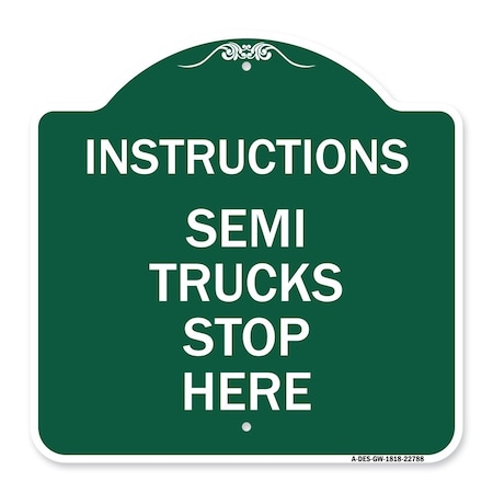 Signmission Truck Sign Instructions Semi Trucks Stop Here, Green & White Aluminum Sign, 18" x 18", GW-1818-22788 A-DES-GW-1818-22788